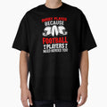 Rugby Player Because Football Players T-Shirt - Custom Art Print Unisex - T-Shirt, Sweatshirt, Hoodie