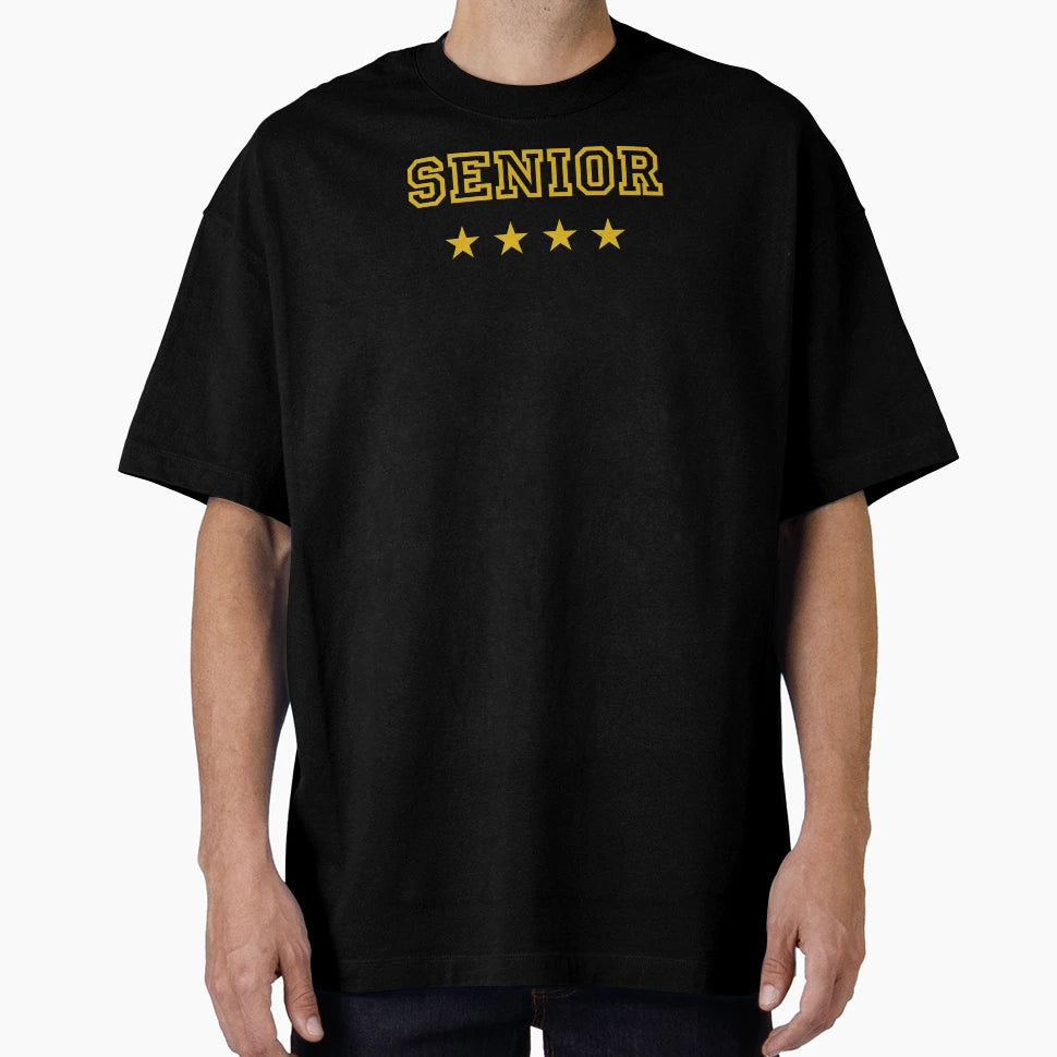 Senior Funny Gift Student T-Shirt - Graphic Print Men Women - T-Shirt, Sweatshirt, Hoodie