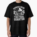 Football Senior Mom 2026 Final T-Shirt - Custom Art Print Men Women - T-Shirt, Sweatshirt, Hoodie