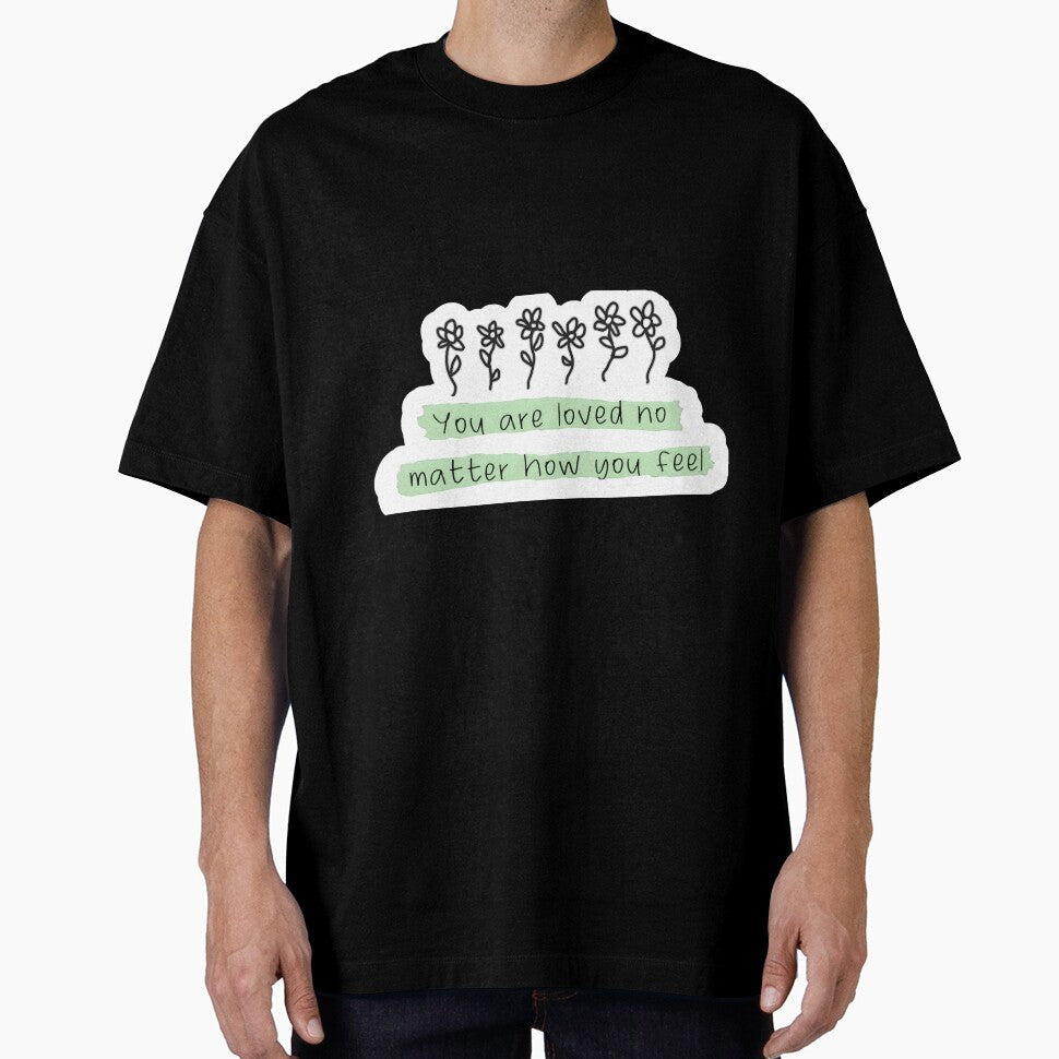 You Are Loved Floral Quote by ztduelmchaun - Adult & Kids T-Shirts, Sweatshirts & Hoodies apparel design preview 1