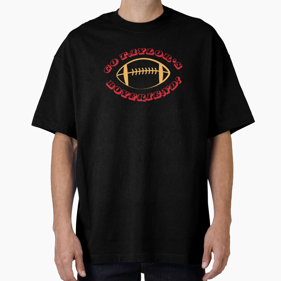 Go Taylors Boyfriend Football Chiefs T-Shirt - Novelty Apparel for Adults - T-Shirt, Sweatshirt, Hoodie