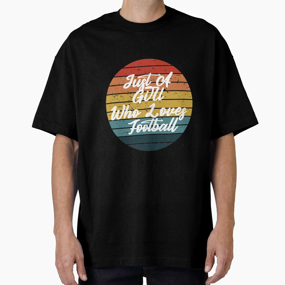 Just Who Loves Football T-Shirt - Trendy Graphic Men Women - T-Shirt, Sweatshirt, Hoodie