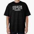 Coach Myth Legend T-Shirt - Casual Everyday Wear Unisex - T-Shirt, Sweatshirt, Hoodie