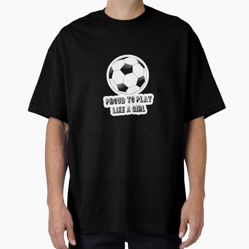 Proud To Play Like T-Shirt - Aesthetic Graphic for Adults - T-Shirt, Sweatshirt, Hoodie