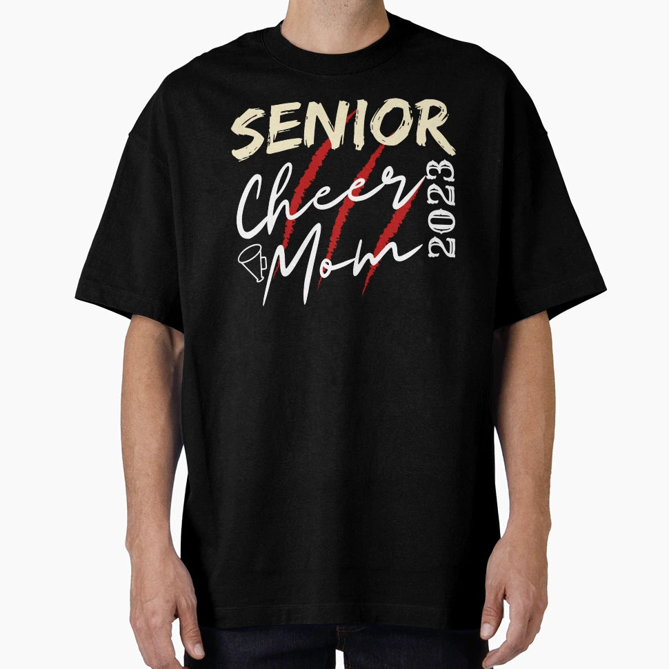 Senior Cheer Mom 2023 Cheerleader T-Shirt - Casual Everyday Wear Unisex - T-Shirt, Sweatshirt, Hoodie