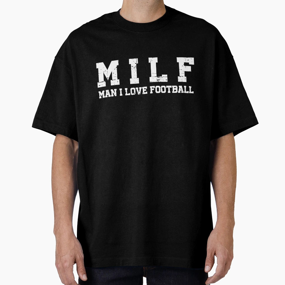 Milf I Love Football Funny Sports Fan T-Shirt - Graphic Print for Adults - T-Shirt, Sweatshirt, Hoodie