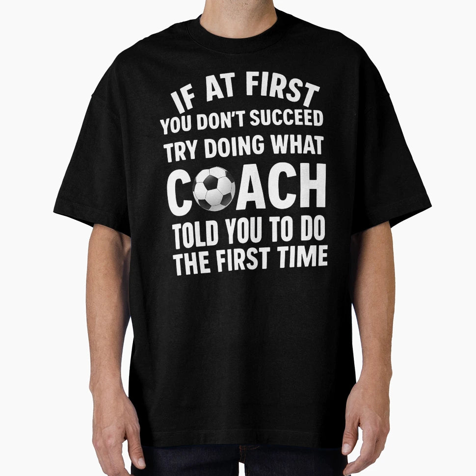 If First You Dont Succeed Try Doing T-Shirt - Unique Graphic for Adults - T-Shirt, Sweatshirt, Hoodie