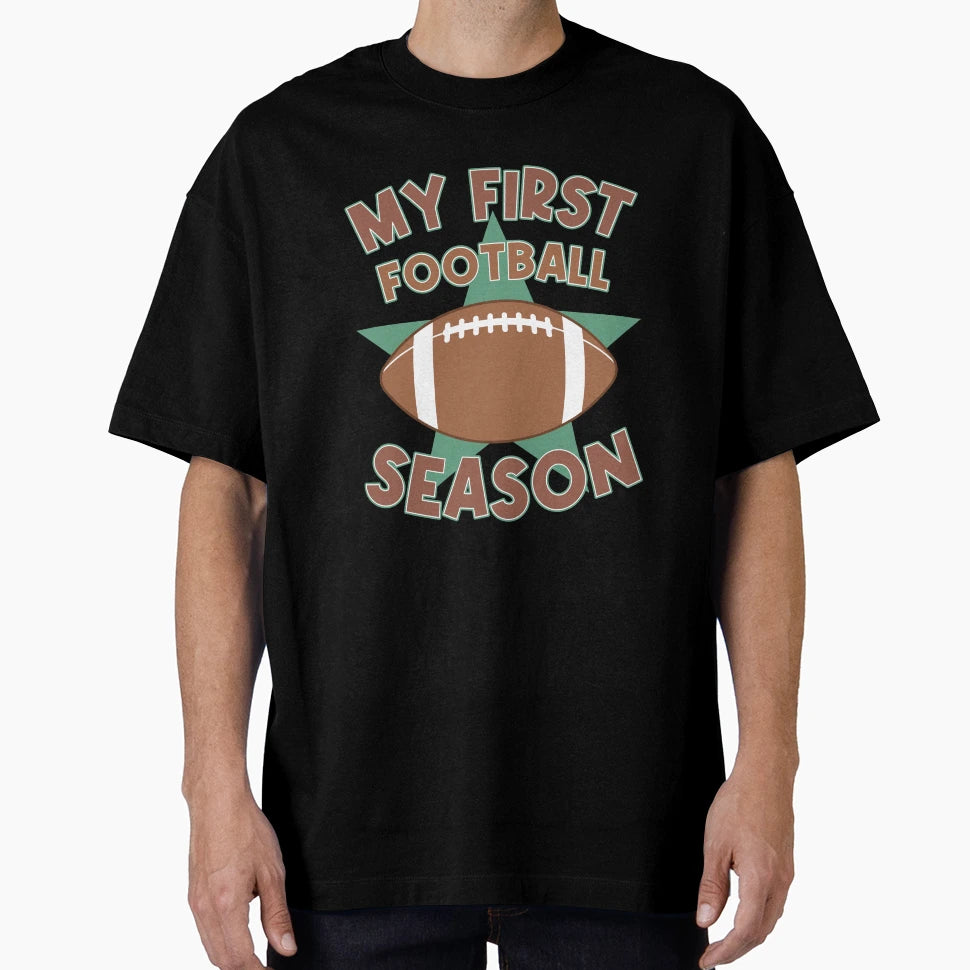My First Football Season T-Shirt - Minimalist Print Men Women - T-Shirt, Sweatshirt, Hoodie