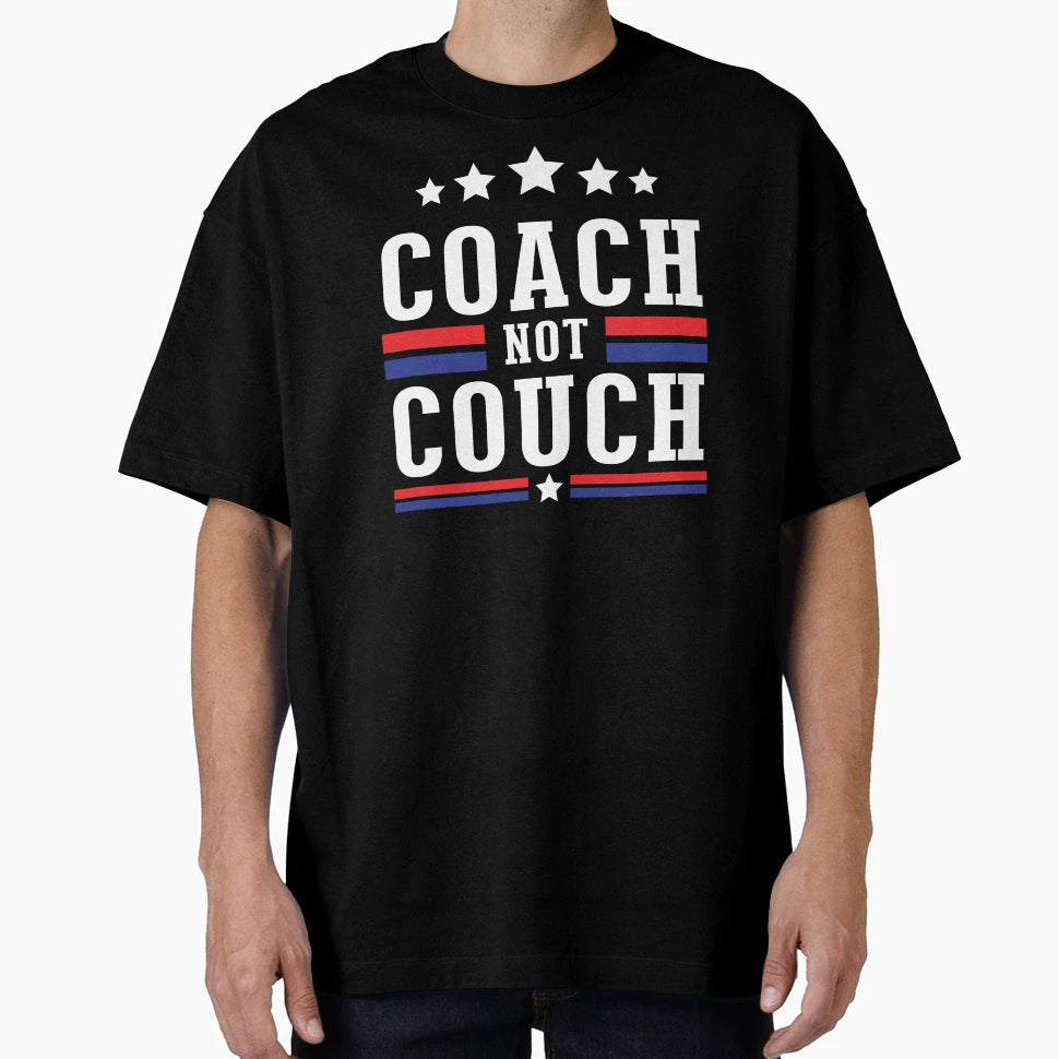 Coach Not Couch T-Shirt - Novelty Apparel Men Women - T-Shirt, Sweatshirt, Hoodie