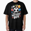 Funny Soccer Birthday Bday T-Shirt - Fun Novelty Design Men Women - T-Shirt, Sweatshirt, Hoodie