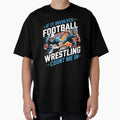 If It Involves Football And Wrestling T-Shirt - Trendy Graphic Unisex - T-Shirt, Sweatshirt, Hoodie