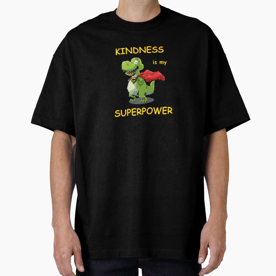 Kindness is my Superpower, Dinosaur, Animal, T Rex, - Adult & Kids T-Shirts, Sweatshirts & Hoodies apparel design preview 1