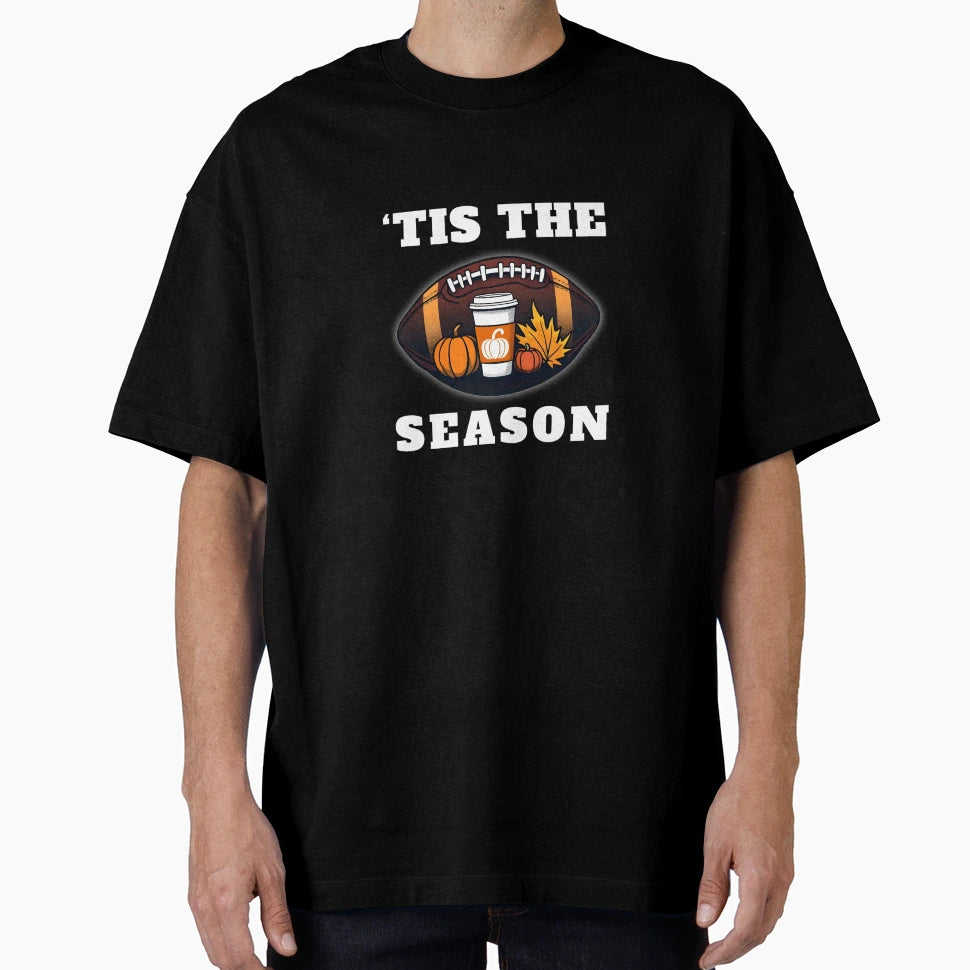 Tis Season Fall Football T-Shirt - Fun Novelty Design Unisex - T-Shirt, Sweatshirt, Hoodie