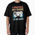 I Paused My Game To Be Here Gamer Gaming Controller - Adult & Kids T-Shirts, Sweatshirts & Hoodies apparel design preview 1