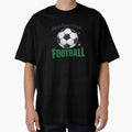 Non American Football Soccer Ball T-Shirt - Aesthetic Graphic Unisex - T-Shirt, Sweatshirt, Hoodie