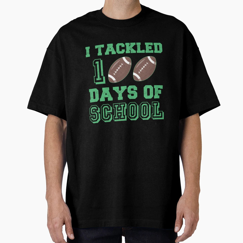 I Tackled 100 Days School Football T-Shirt - Unique Graphic for Adults - T-Shirt, Sweatshirt, Hoodie