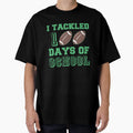 I Tackled 100 Days School Football T-Shirt - Unique Graphic for Adults - T-Shirt, Sweatshirt, Hoodie