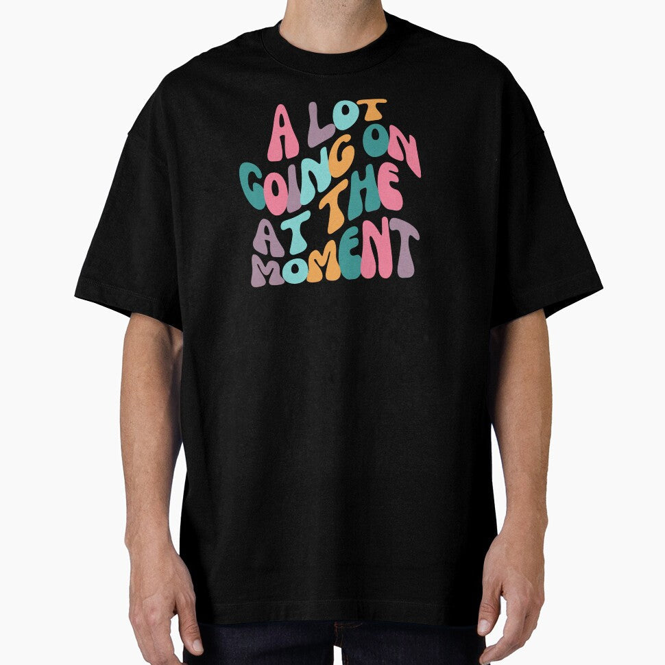 A Lot Going On Positive Affirmation by FireSisters - Adult & Kids T-Shirts, Sweatshirts & Hoodies apparel design preview 1