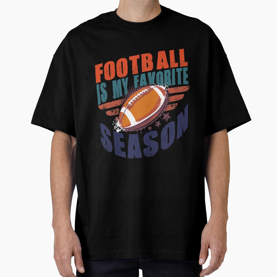 Football Is My Favorite Season Funny T-Shirt - Minimalist Print Unisex - T-Shirt, Sweatshirt, Hoodie