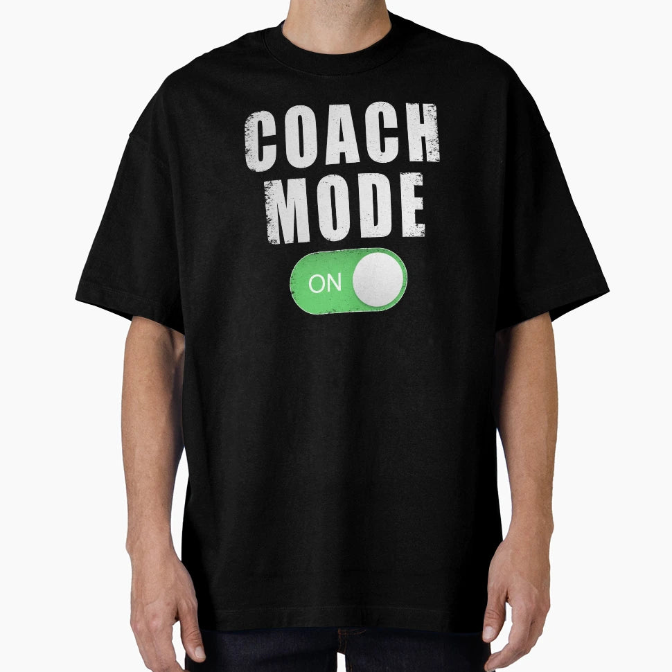 Coach Mode Funny Coaches Coaching Sports T-Shirt - Minimalist Print Unisex - T-Shirt, Sweatshirt, Hoodie