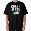 Coach Mode Funny Coaches Coaching Sports T-Shirt - Minimalist Print Unisex - T-Shirt, Sweatshirt, Hoodie