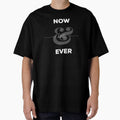 Now and ever by NathanJames20 - Adult & Kids T-Shirts, Sweatshirts & Hoodies apparel design preview 1