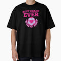 Best Coach Ever T-Shirt - Trendy Graphic Men Women - T-Shirt, Sweatshirt, Hoodie