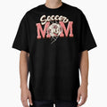Soccer Mom Supportive Moms T-Shirt - Streetwear Style for Adults - T-Shirt, Sweatshirt, Hoodie