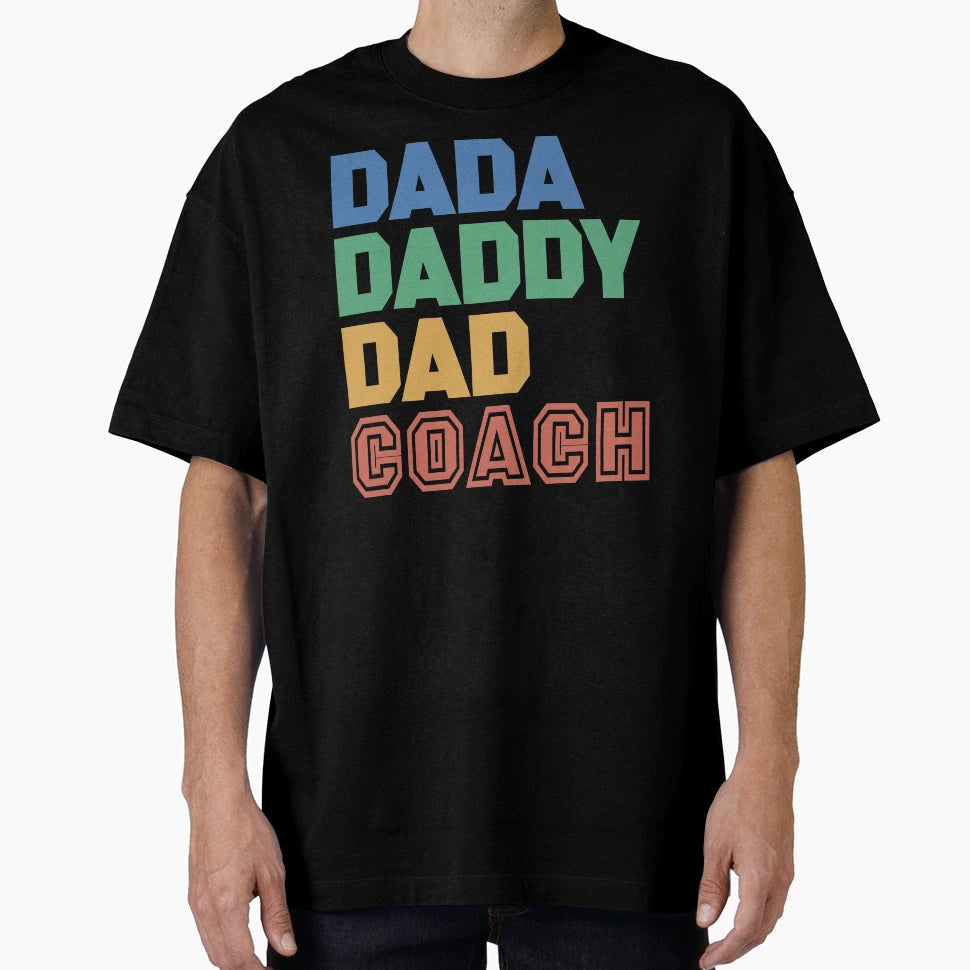 Funny Dada Daddy Dad Coach T-Shirt - Custom Art Print Unisex - T-Shirt, Sweatshirt, Hoodie