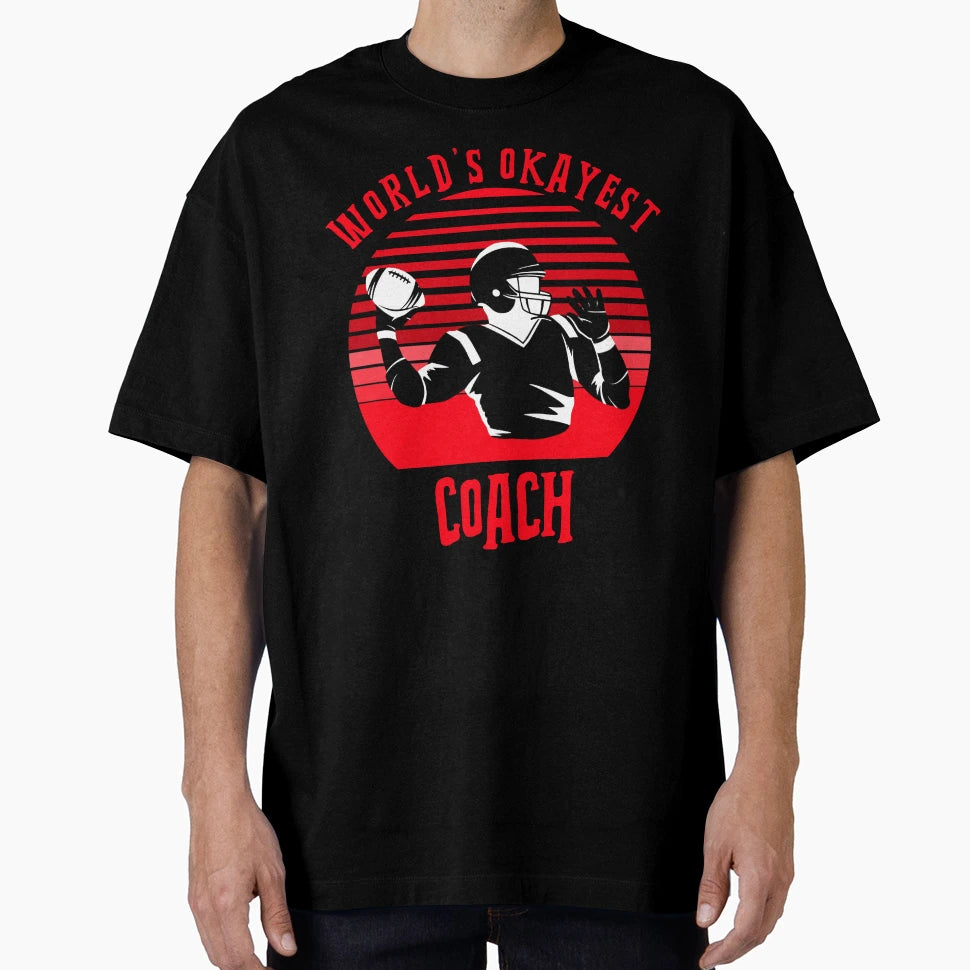 Worlds Okayest Coach T-Shirt - Unique Graphic for Adults - T-Shirt, Sweatshirt, Hoodie