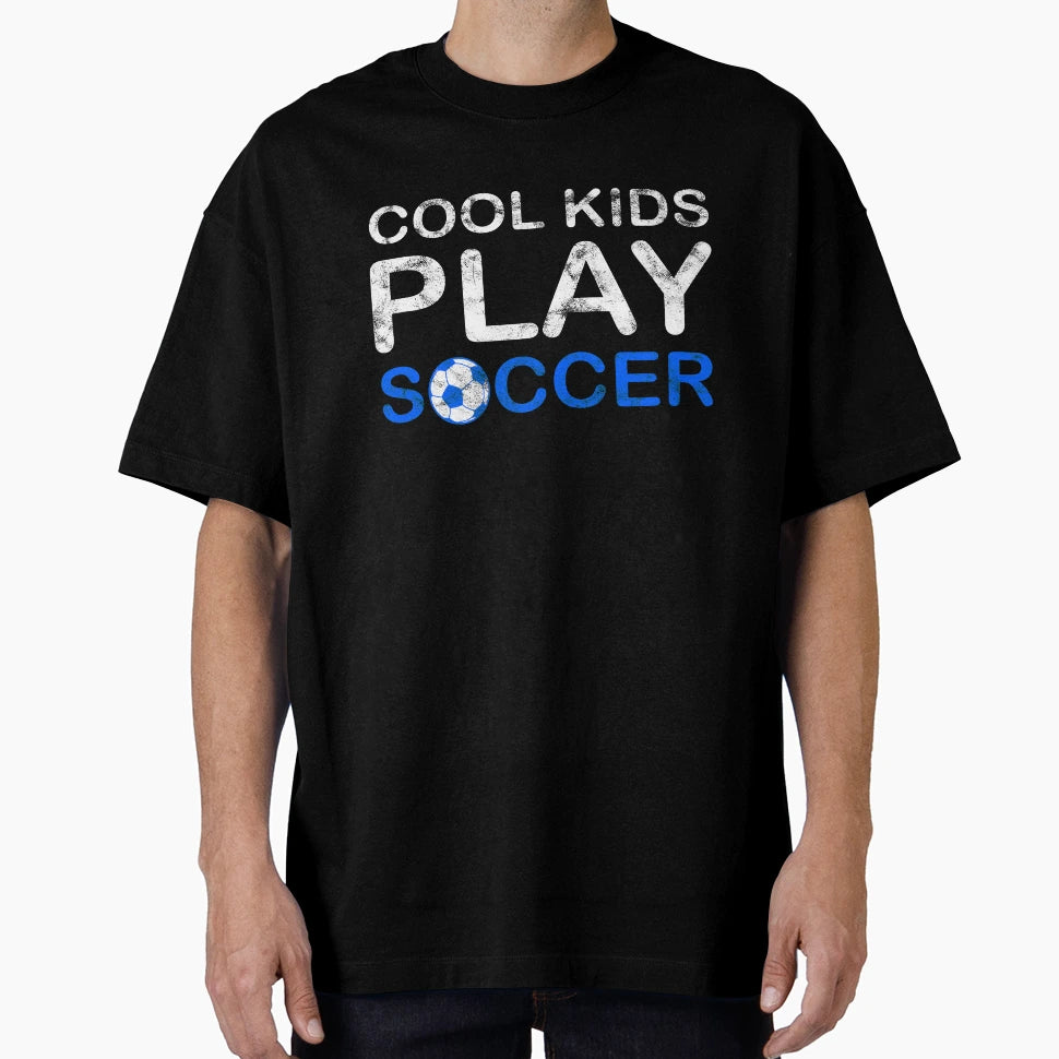 Play Soccer Fan Football Player Gift T-Shirt - Fun Novelty Design Unisex - T-Shirt, Sweatshirt, Hoodie