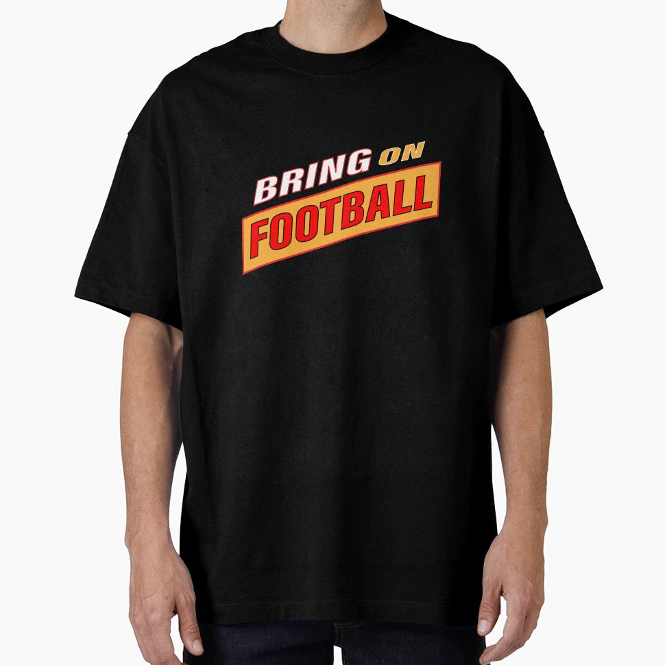Bring Football T-Shirt - Aesthetic Graphic for Adults - T-Shirt, Sweatshirt, Hoodie