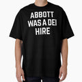 Abbott Was a Dei Hire Bold Statement by SiarheiYur - Adult & Kids T-Shirts, Sweatshirts & Hoodies apparel design preview 1