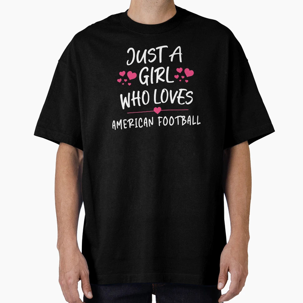 Just Who Loves American Football T-Shirt - Aesthetic Graphic Unisex - T-Shirt, Sweatshirt, Hoodie