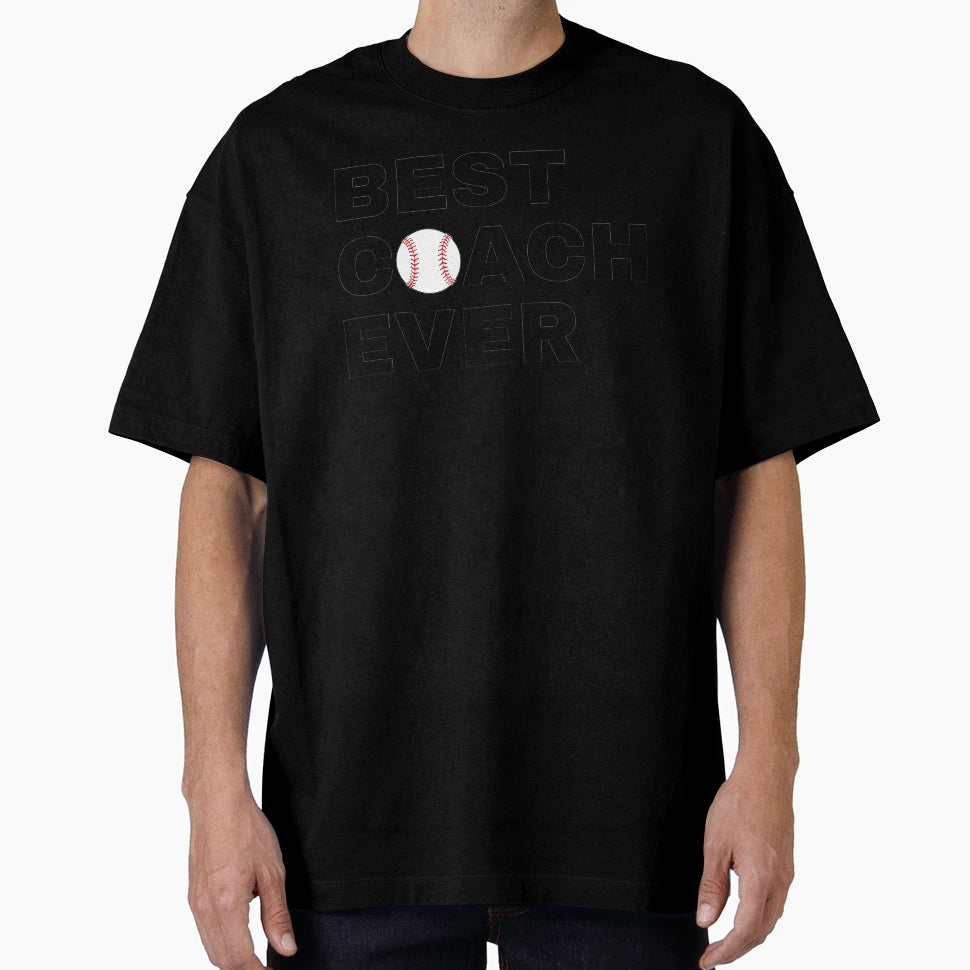 Best Coach Ever Baseball Black T-Shirt - Novelty Apparel for Adults - T-Shirt, Sweatshirt, Hoodie
