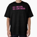Yes I Am Yes I Love Soccer T-Shirt - Streetwear Style Men Women - T-Shirt, Sweatshirt, Hoodie