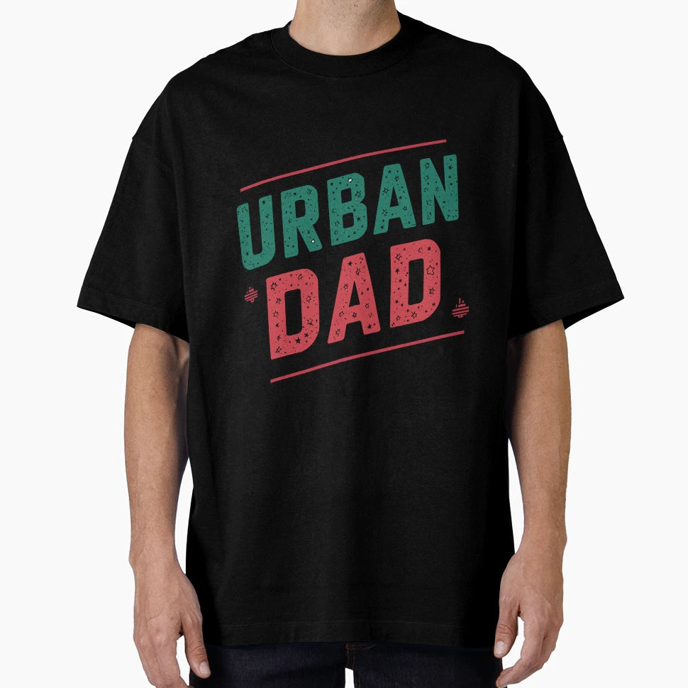 Urban Dad Edgy Typography Fathers Day T-Shirt - Casual Everyday Wear Unisex - T-Shirt, Sweatshirt, Hoodie