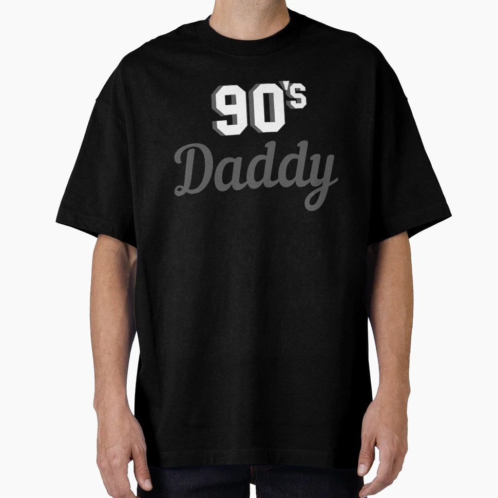 90S Daddy T-Shirt - Aesthetic Graphic Unisex - T-Shirt, Sweatshirt, Hoodie