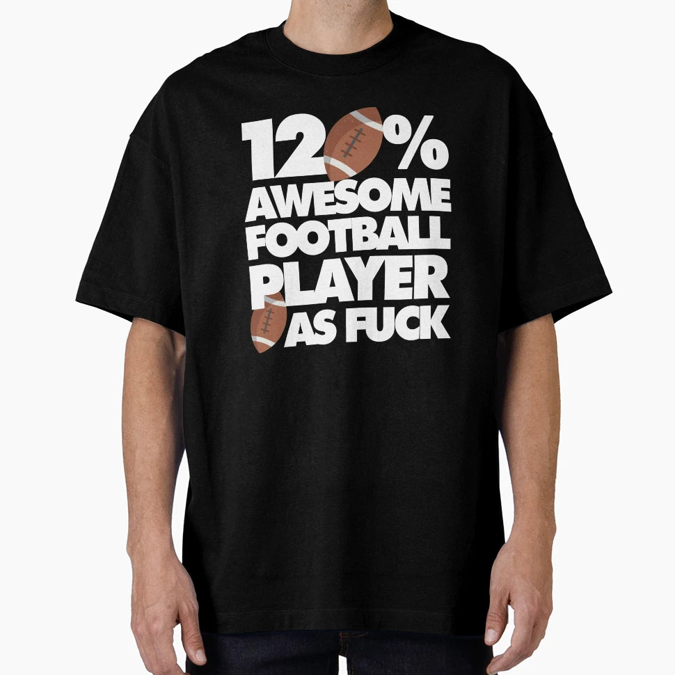120 Awesome Football Player Af Funny T-Shirt - Trendy Graphic Men Women - T-Shirt, Sweatshirt, Hoodie