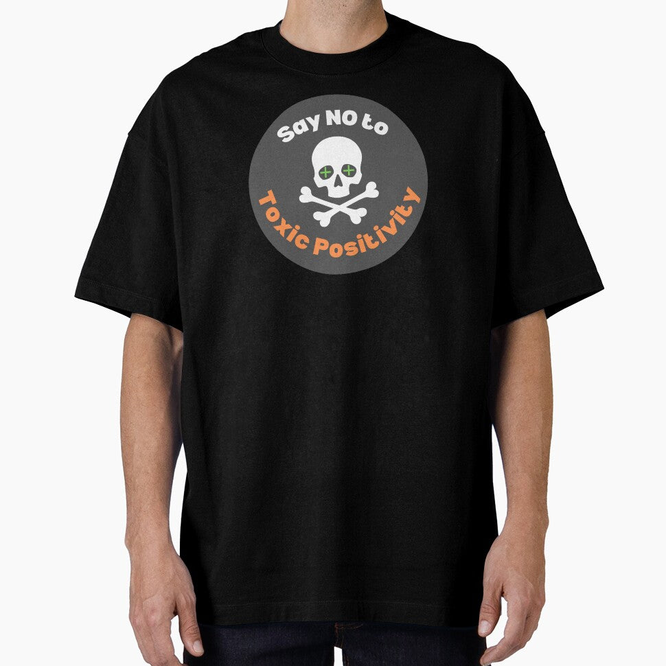 Say No to Toxic Positivity by JDWCreations - Adult & Kids T-Shirts, Sweatshirts & Hoodies apparel design preview 1