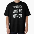 Brother Like No Other Best Brother T-Shirt - Unique Graphic for Adults - T-Shirt, Sweatshirt, Hoodie