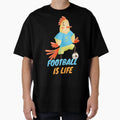 Football Is Life T-Shirt - Aesthetic Graphic for Adults - T-Shirt, Sweatshirt, Hoodie