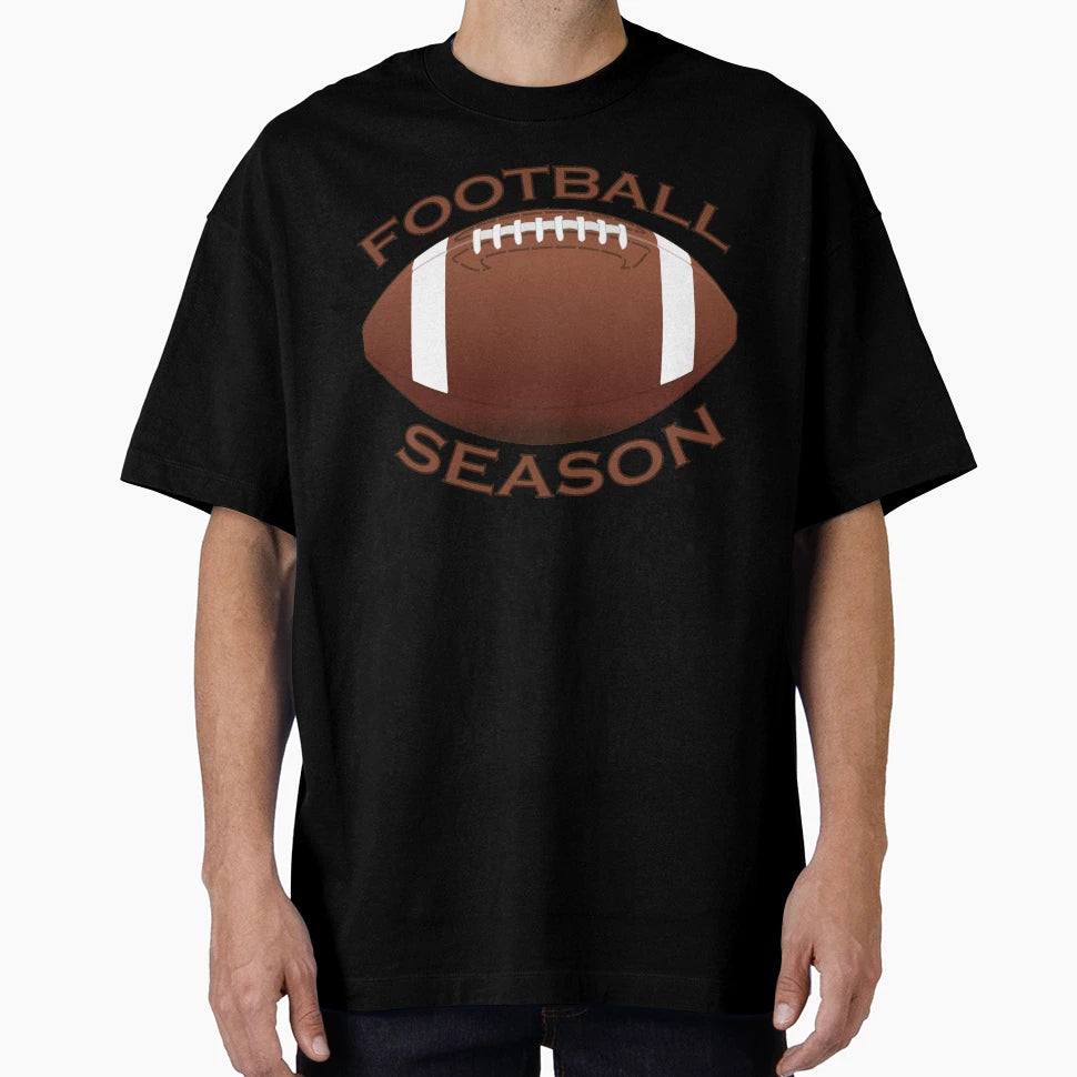 Football Season T-Shirt - Novelty Apparel Unisex - T-Shirt, Sweatshirt, Hoodie