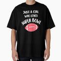 Just Who Loves Super Bowl T-Shirt - Graphic Print Unisex - T-Shirt, Sweatshirt, Hoodie