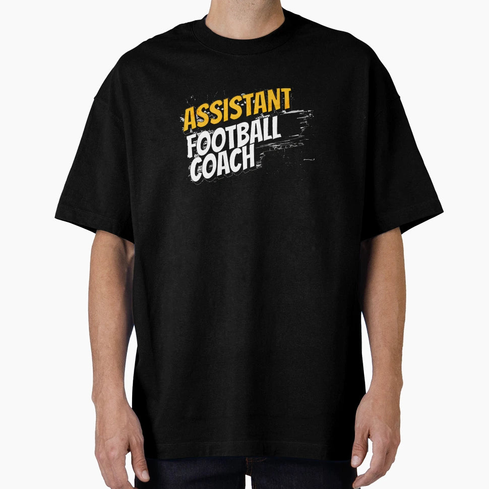 Assistant Football Coach T-Shirt - Streetwear Style Unisex - T-Shirt, Sweatshirt, Hoodie