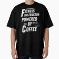 Fitness Instructor powered by coffee annoying- - Adult & Kids T-Shirts, Sweatshirts & Hoodies apparel design preview 1