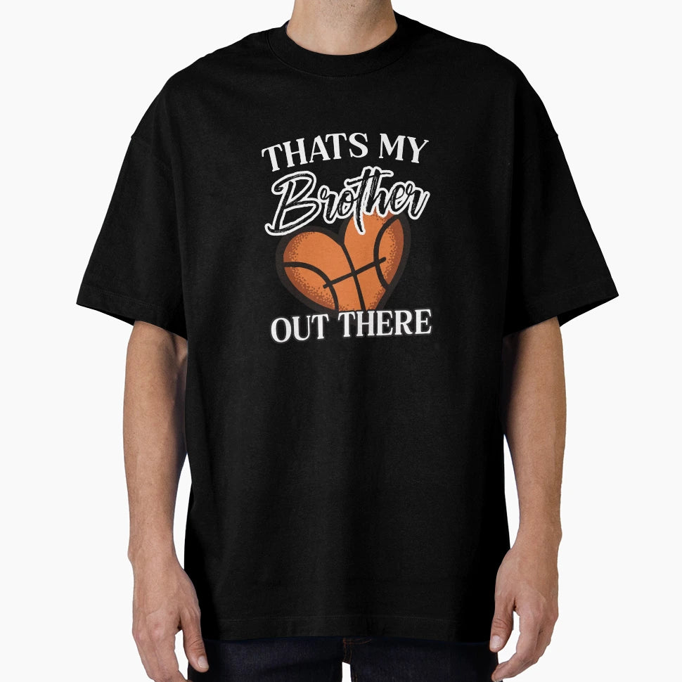 Thats My Brother Out There T-Shirt - Minimalist Print for Adults - T-Shirt, Sweatshirt, Hoodie