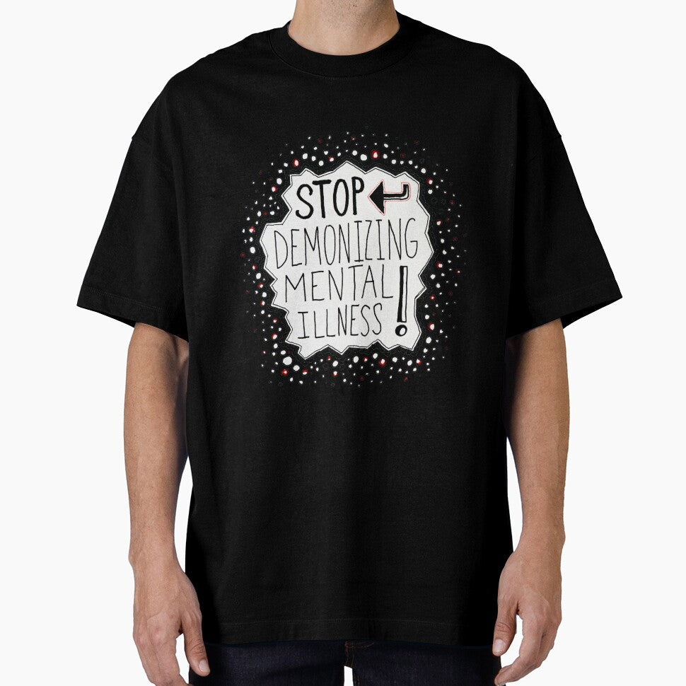 "Stop demonizing mental illness" by Massimo Valdes - Adult & Kids T-Shirts, Sweatshirts & Hoodies apparel design preview 1
