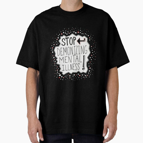 "Stop demonizing mental illness" by Massimo Valdes - Adult & Kids T-Shirts, Sweatshirts & Hoodies apparel design preview 1