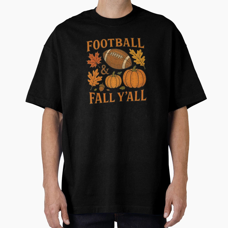 Football Fall Yall T-Shirt - Novelty Apparel Men Women - T-Shirt, Sweatshirt, Hoodie